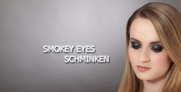 Smokey Eyes schminken